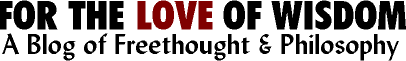 For the Love of Wisdom